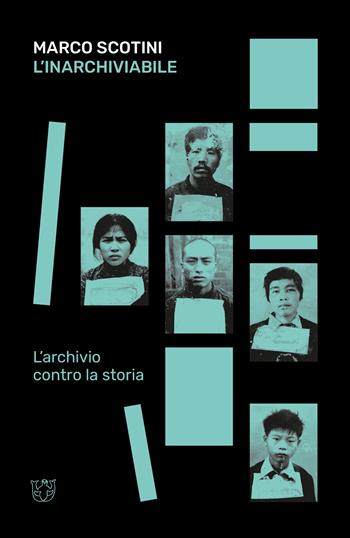 L' inarchiviabile. L'archivio contro la storia - Marco Scotini - Libro Meltemi 2022, GeoArchivi | Libraccio.it