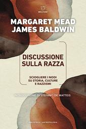 Discussione sulla razza. Come sciogliere i nodi su storia, culture e razzismi