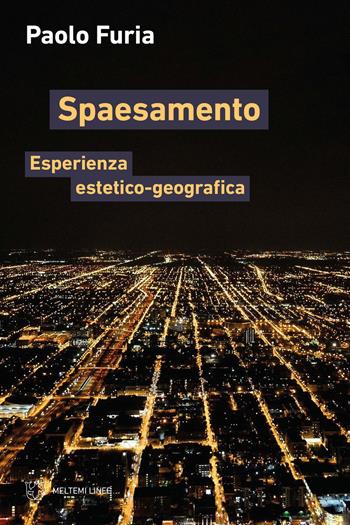 Spaesamento. Esperienza estetico-geografica - Paolo Furia - Libro Meltemi 2023, Linee | Libraccio.it