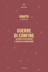 Guerre di confine. Autorità epistemiche e società in transizione