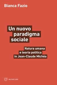 Image of Un nuovo paradigma sociale. Natura umana e teoria politica in Jea...