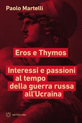 Eros e Thymos. Interesse e passioni al tempo della guerra russa all'Ucraina