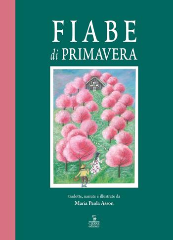 Fiabe di primavera - Maria Paola Asson - Libro Cierre edizioni 2021 | Libraccio.it