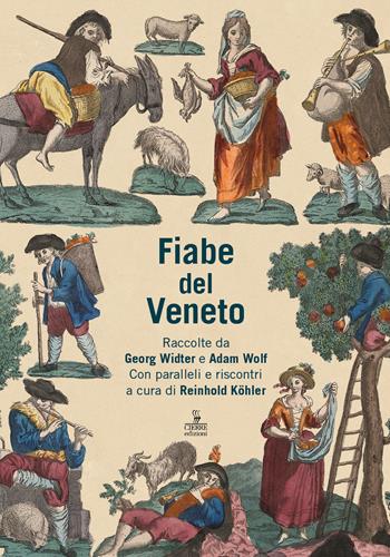 Fiabe del veneto. Raccolte da Georg Widter e Adam Wolf - Italo Sordi - Libro Cierre edizioni 2021, Etnografia veneta | Libraccio.it