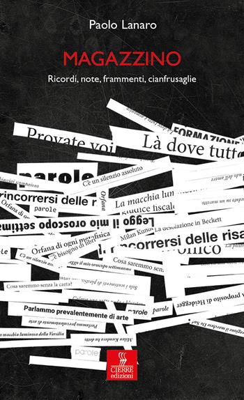 Magazzino. Ricordi, note, frammenti, cianfrusaglie - Paolo Lanaro - Libro Cierre edizioni 2021, Percorsi della memoria | Libraccio.it