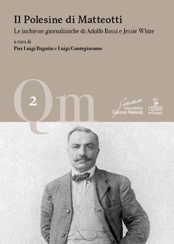 Il Polesine di Matteotti. Le inchieste giornalistiche di Adolfo Rossi e Jessie White  - Libro Cierre edizioni 2021, Quaderni di Casa Matteotti | Libraccio.it