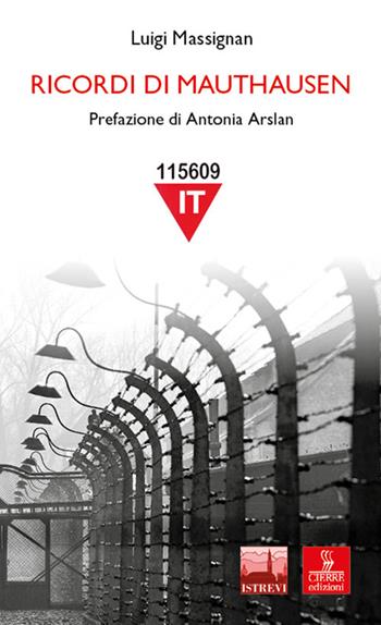 Ricordi di Mauthausen - Luigi Massignan - Libro Cierre edizioni 2021, Percorsi della memoria | Libraccio.it