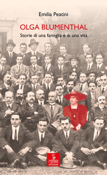 Olga Blumenthal. Storie di una famiglia e di una vita - Emilia Peatini - Libro Cierre edizioni 2022, Percorsi della memoria | Libraccio.it