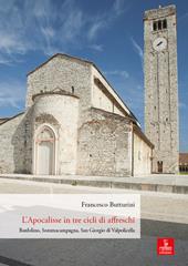 L' Apocalisse in tre cicli di affreschi dell'anno Mille. Bardolino, Sommacampagna, San Giorgio di Valpolicella