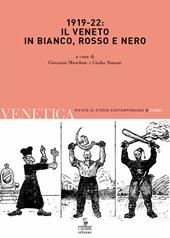 Venetica. Annuario di storia delle Venezie in età contemporanea (2021). Vol. 2: 1919-22: il Veneto in bianco, rosso e nero.
