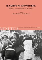 Venetica. Annuario di storia delle Venezie in età contemporanea (2022). Vol. 1: corpo mi appartiene. Donne e consultori a Nordest, Il.