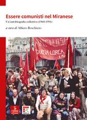 Essere comunisti nel Miranese. Un’autobiografia collettiva (1968-1991)