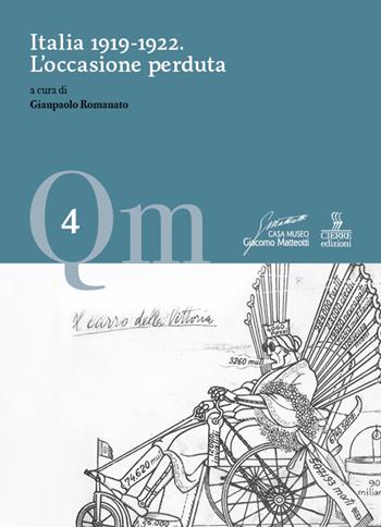 Italia 1919-1922. L'occasione perduta  - Libro Cierre edizioni 2024, Quaderni di Casa Matteotti | Libraccio.it