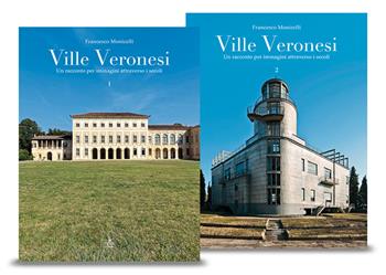 Ville veronesi. Un racconto per immagini attraverso i secoli - Francesco Monicelli - Libro Cierre Edizioni 2025 | Libraccio.it