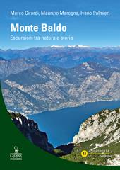 Il Monte Baldo. Itinerari escursionistici