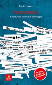 Magazzino. Ricordi, note, frammenti, cianfrusaglie. Ediz. ampliata