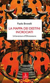 La mappa dei destini incrociati. Un’avventura d’Oltreoceano