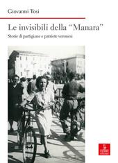 Le invisibili della «Manara». Storie di partigiane e patriote veronesi