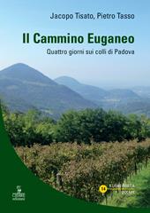 Il cammino Euganeo. Quattro giorni sui colli di Padova