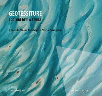 Geotessiture. I colori della Terra  - Libro Cierre edizioni 2026, Mappamondi | Libraccio.it