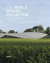 The World Winery Collection. Innovative design, sustainability and the landscape