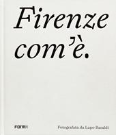 Firenze com'è. Ediz. illustrata