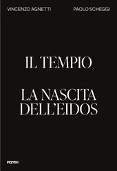 Il tempio. La nascita dell'Eidos. Ediz. illustrata