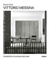 Vittorio Messina. The instability and uncertainty of the real - Bruno Corà - Libro Forma Edizioni 2022 | Libraccio.it
