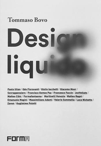 Design liquido - Tommaso Bovo - Libro Forma Edizioni 2022 | Libraccio.it