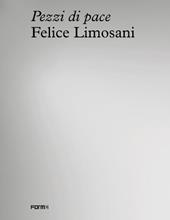 Felice Limosani. Pezzi di pace