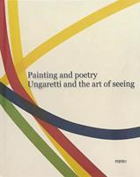 Painting and poetry. Ungaretti and the art of seeing  - Libro Forma Edizioni 2023 | Libraccio.it