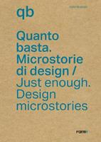 Quanto basta. Microstorie di design-Just enough. Design microstories - Carlo Vannicola - Libro Forma Edizioni 2023 | Libraccio.it