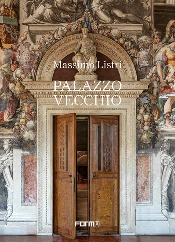 Palazzo Vecchio  - Libro Forma Edizioni 2024 | Libraccio.it