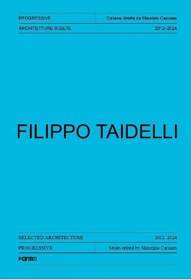 Filippo Taidelli. Ediz. italiana e inglese - Alessandro Benetti - Libro Forma Edizioni 2025 | Libraccio.it