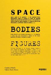 Space, bodies, figures. Peluffo&Partners Architecture through spaces, bodies, and figures