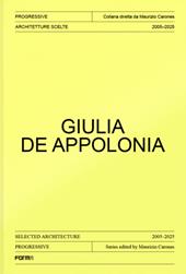 Giulia De Appolonia. Architetture scelte 2005-2025. Ediz. italiana e inglese