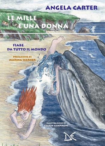 Le mille e una donna. Fiabe da tutto il mondo - Angela Carter - Libro Donzelli 2020, Fiabe e storie | Libraccio.it