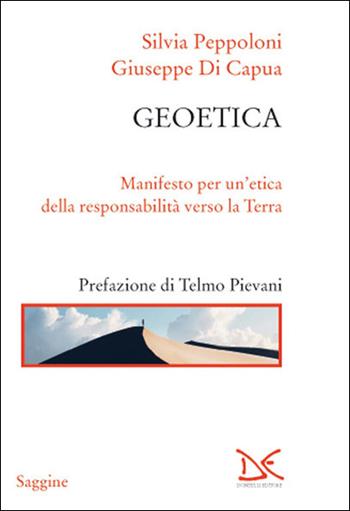 Geoetica. Manifesto per un'etica della responsabilità verso la Terra - Silvia Peppoloni, Giuseppe Di Capua - Libro Donzelli 2021, Saggine | Libraccio.it