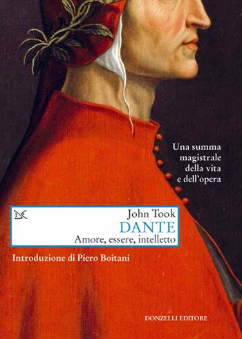 Dante. Amore, essere, intelletto - John Took - Libro Donzelli 2021, Saggi. Arti e lettere | Libraccio.it