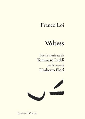 Vòltess. Con CD-Audio - Franco Loi - Libro Donzelli 2021, Poesia | Libraccio.it