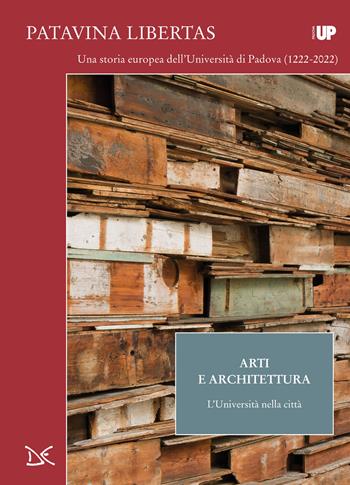 Arti e architettura. L'università nella città. Patavina Libertas - Jacopo Bonetto, Marta Nezzo, Giovanna Valenzano - Libro Donzelli 2022, Progetti Donzelli | Libraccio.it