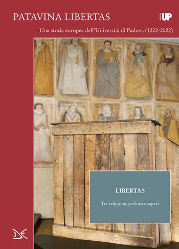 Libertas. Tra religione, politica e saperi. Patavina Libertas - Andrea Caracausi, Molino, Soler - Libro Donzelli 2022, Progetti Donzelli | Libraccio.it