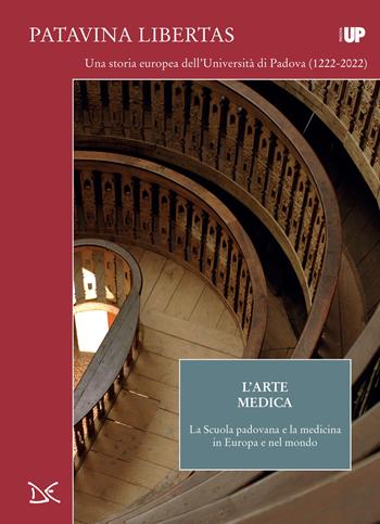 L' arte medica. La Scuola padovana e la medicina in Europa e nel mondo. Patavina Libertas  - Libro Donzelli 2022, Progetti Donzelli | Libraccio.it