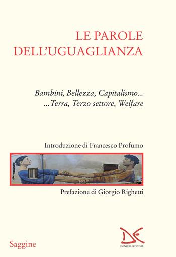 Le parole dell'uguaglianza - Fabrizio Barca - Libro Donzelli 2022, Saggine | Libraccio.it