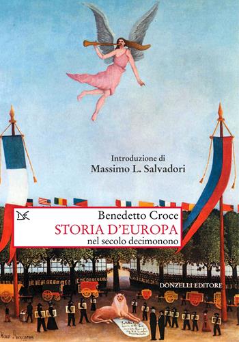 Storia d'Europa nel secolo decimo nono - Benedetto Croce - Libro Donzelli 2022, Saggi. Storia e scienze sociali | Libraccio.it