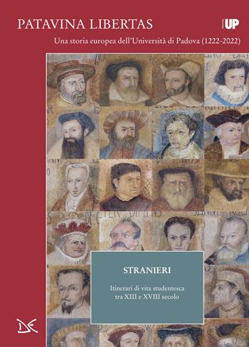 Stranieri. Itinerari di vita studentesca tra XIII e XVIII secolo. Patavina Libertas  - Libro Donzelli 2022, Progetti Donzelli | Libraccio.it