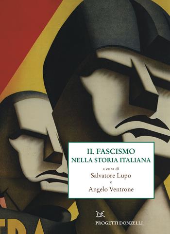 Il fascismo nella storia italiana  - Libro Donzelli 2022, Progetti Donzelli | Libraccio.it