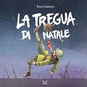 La tregua di Natale. Ediz. a colori