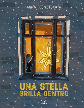 Una stella brilla dentro. Ediz. a colori - Anna Desnitskaya - Libro Donzelli 2023, Album | Libraccio.it