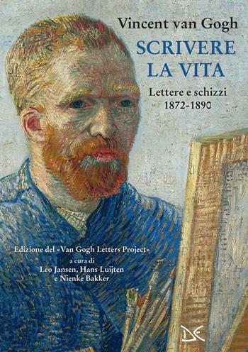 Scrivere la vita. Lettere e schizzi (1872-1890) - Vincent Van Gogh - Libro Donzelli 2023, Mele | Libraccio.it